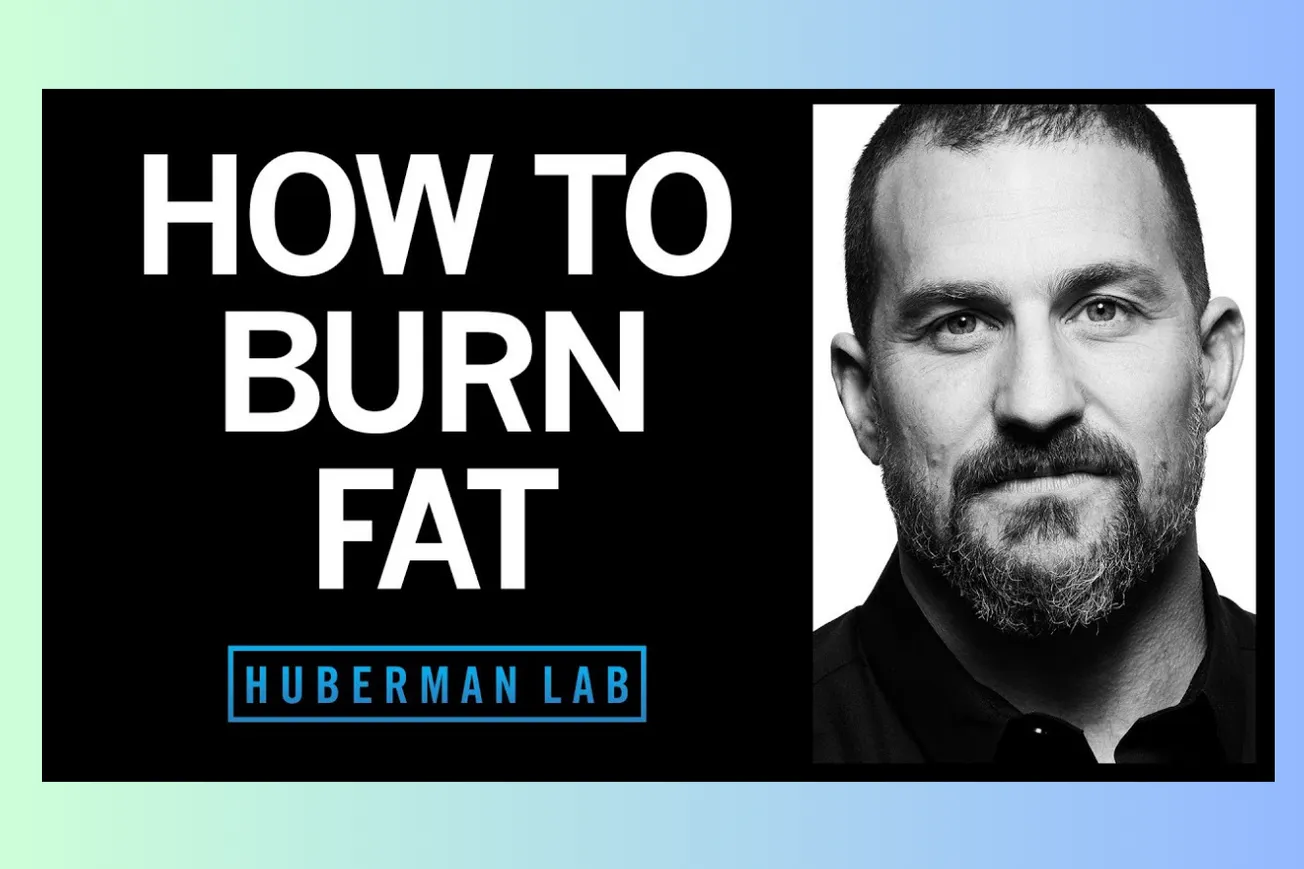 Huberman Lab Explained: How to Lose Fat with Science-Based Tools