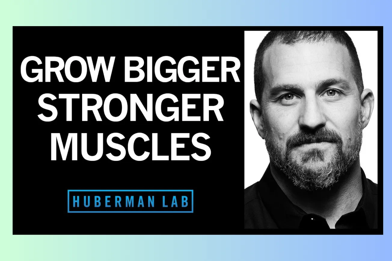Huberman Lab Explained: Science of Muscle Growth, Increasing Strength & Muscular Recovery