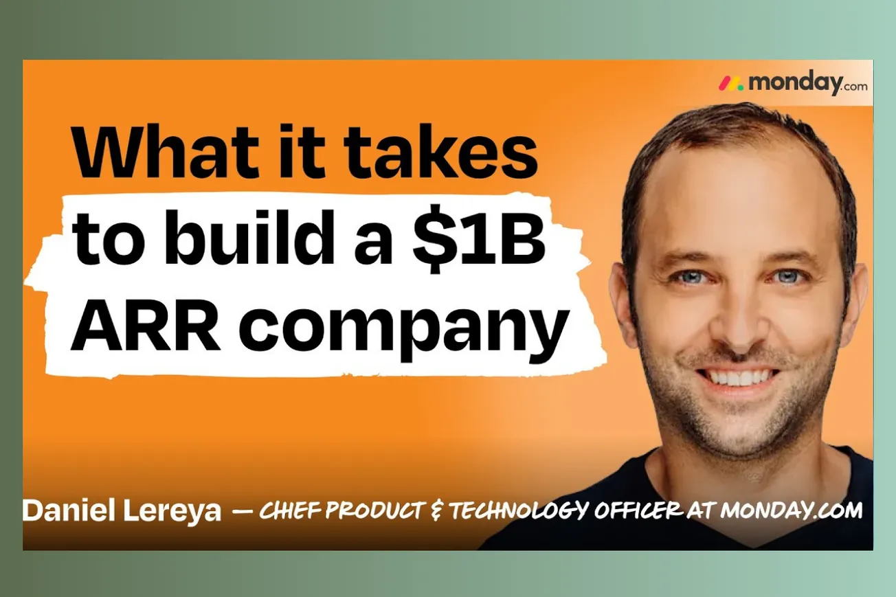 From 4 Months to 1 Day: How Monday.com's "Impossible" Goals Unlocked $1 Billion ARR