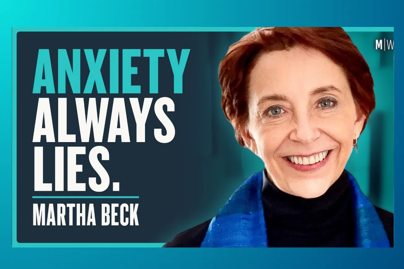 How to Break Free From Chronic Anxiety: Martha Beck's Complete Guide