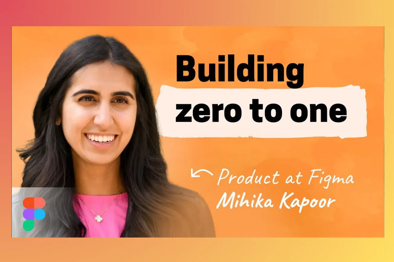 The Zero-to-One Playbook: How Figma's Go-To PM Builds New Products Inside Large Companies