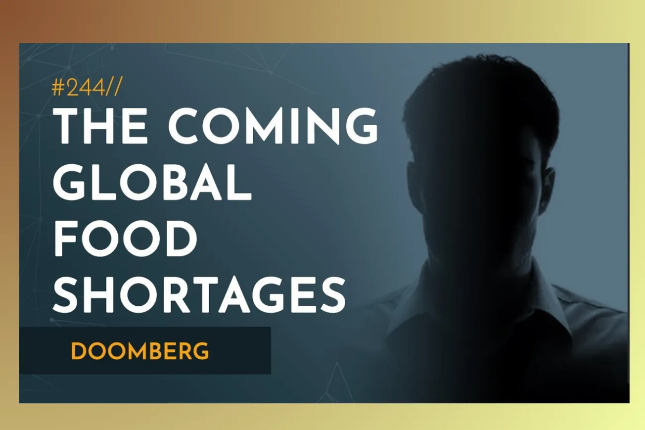 Global Food Shortages Signal Energy Security Crisis - Doomberg