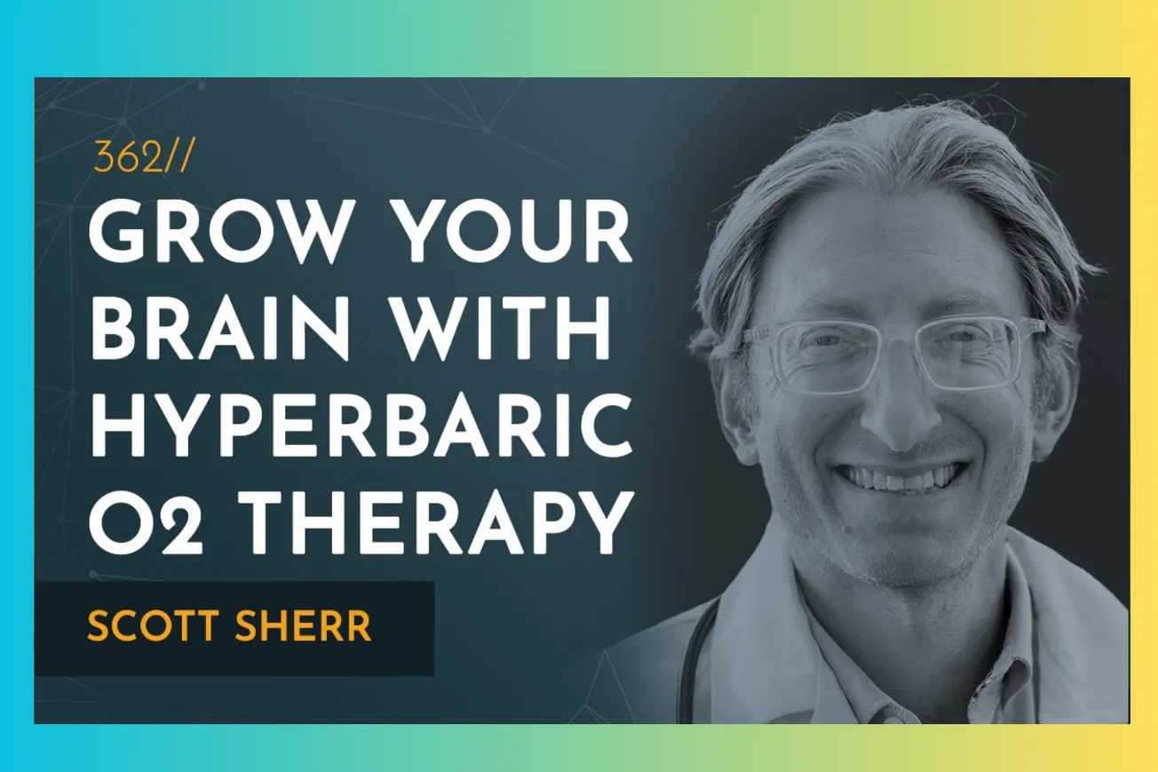 How Hyperbaric Oxygen Therapy Enhances Brain Function - Dr. Scott Sherr