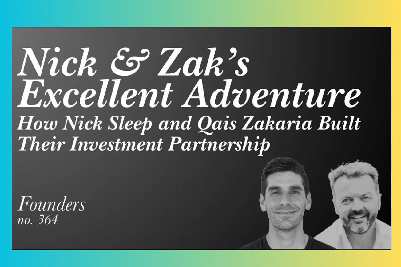 Nick Sleep and Qais Zakaria: The Unconventional Partnership That 10x'd Investor Returns