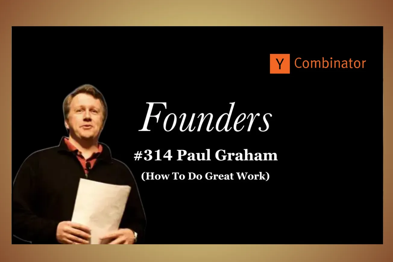 Paul Graham's How To Do Great Work: The Complete Guide to Following Your Curiosity