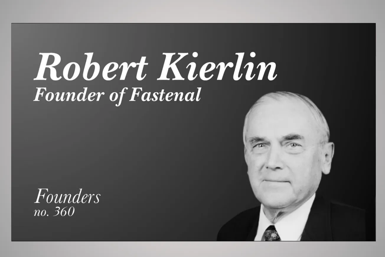 Robert Kierlin Fastenal: How a Nuts and Bolts Shop Built a $40B Empire