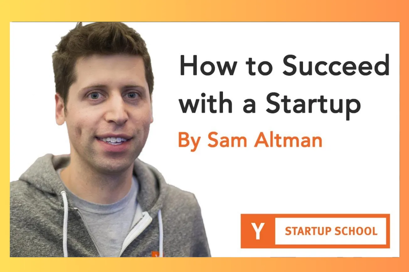 Sam Altman's Complete Guide to Startup Success: From Product-Market Fit to Beating Giants