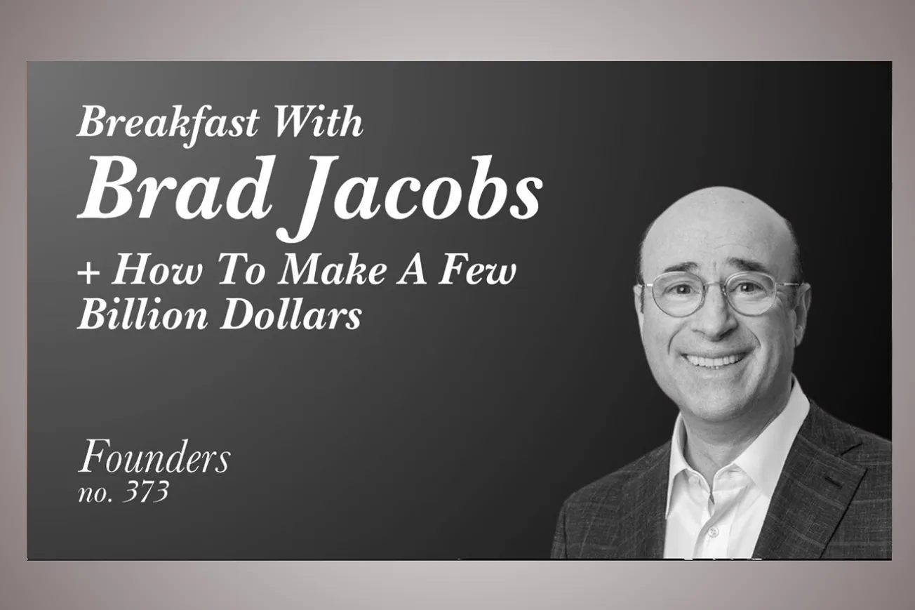The Breakfast That Taught Me How to Think Like a Billionaire: Seven Lessons from Brad Jacobs