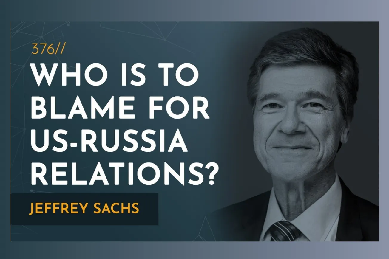 Jeffrey Sachs on the 'Deep State' and Ukraine: Cooperative Idealism Meets Geopolitical Reality