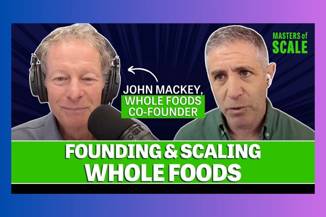 Whole Foods' John Mackey on Growing a Single Store Into a $13.7 Billion Empire