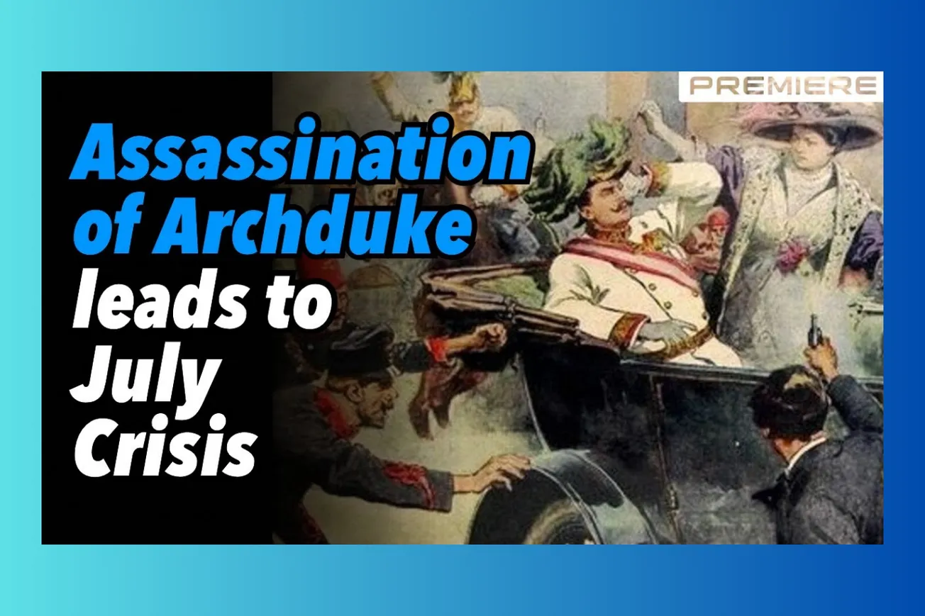 Assassination of Archduke Leads to July Crisis