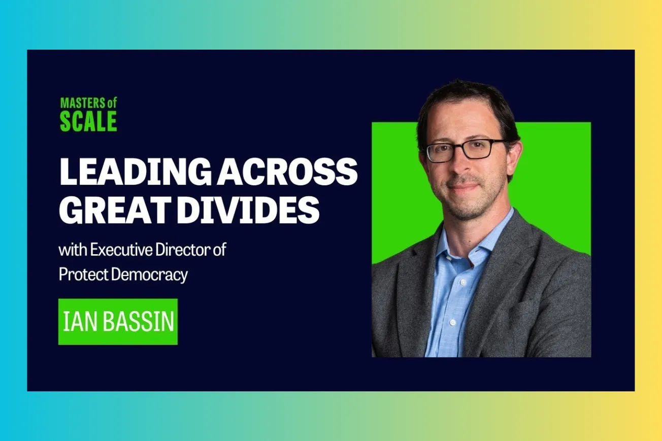 How to Scale a Mission-Driven Organization Across Political Divides: Hard-Won Lessons from Protect Democracy's Founder