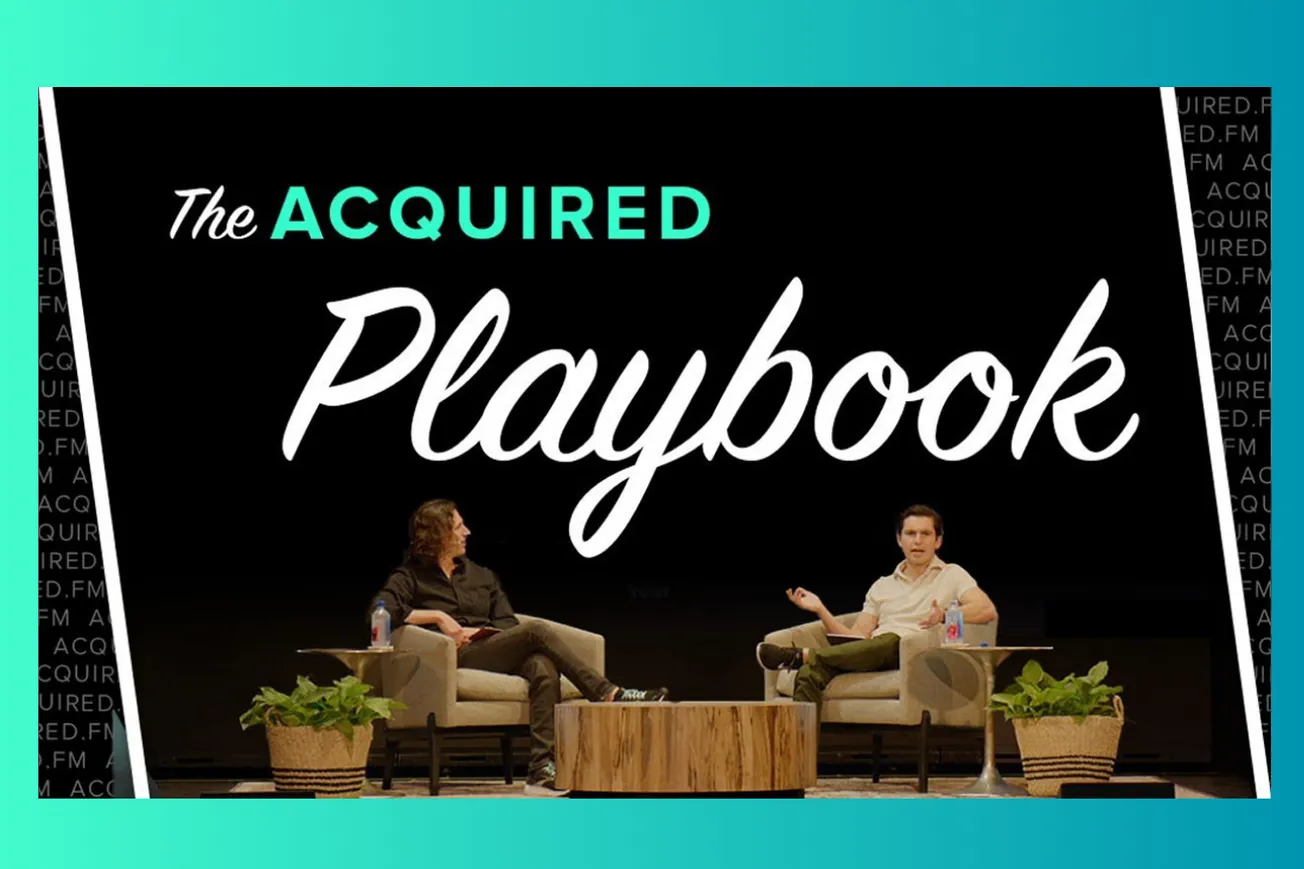 The Acquired Playbook: 12 Essential Business Lessons from 200+ Company Success Stories