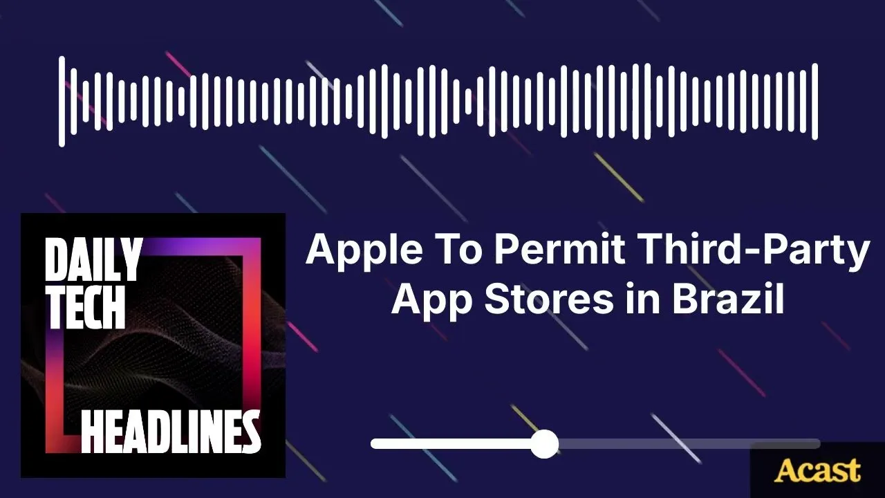 Apple To Permit Third-Party App Stores in Brazil - DTH