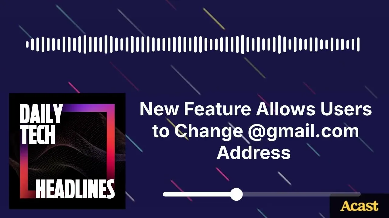 New Feature Allows Users to Change @gmail.com Address - DTH