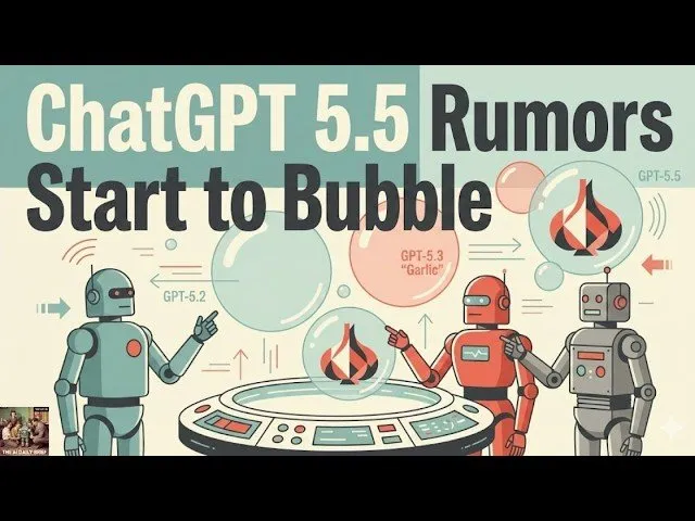 ChatGPT 5.5 Rumors Start to Bubble