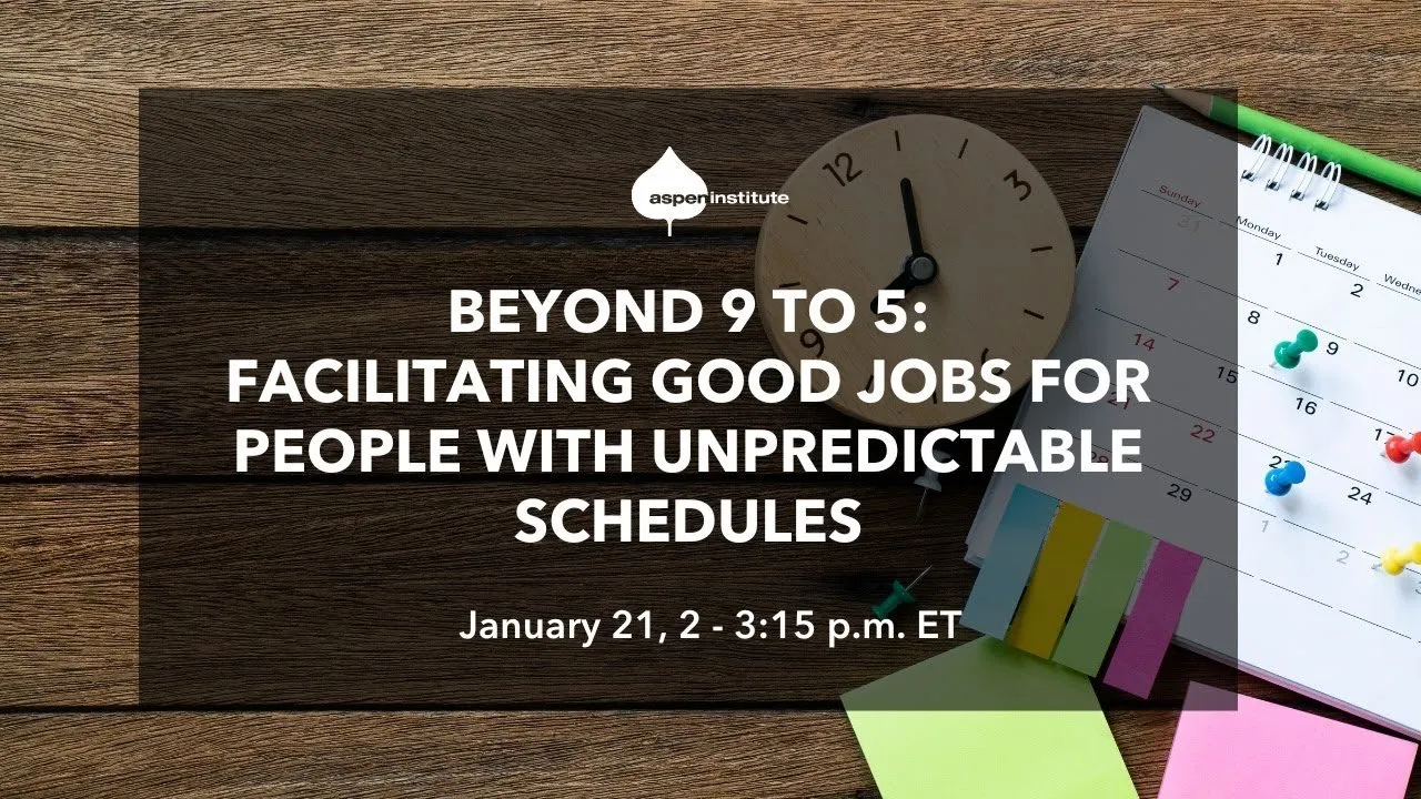 Beyond 9 to 5: Facilitating Good Jobs for People with Unpredictable Schedules