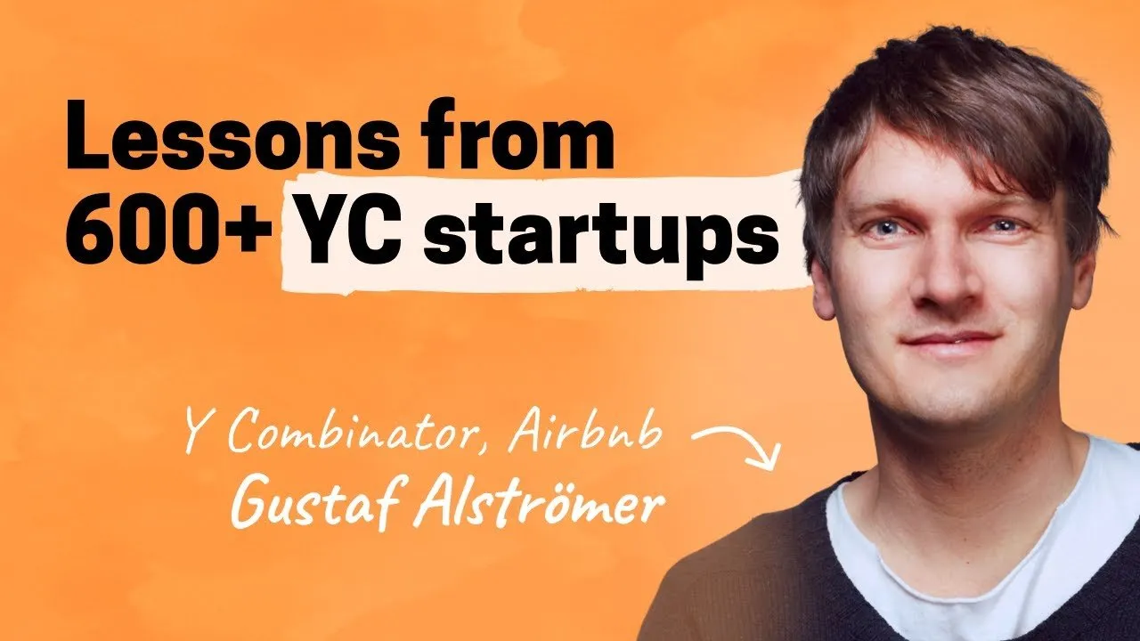 Lessons from working with 600+ YC startups | Gustaf Alströmer (Y Combinator, Airbnb)