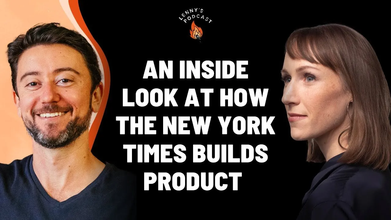 An inside look at how the New York Times builds product | Alex Hardiman (CPO, the New York Times)