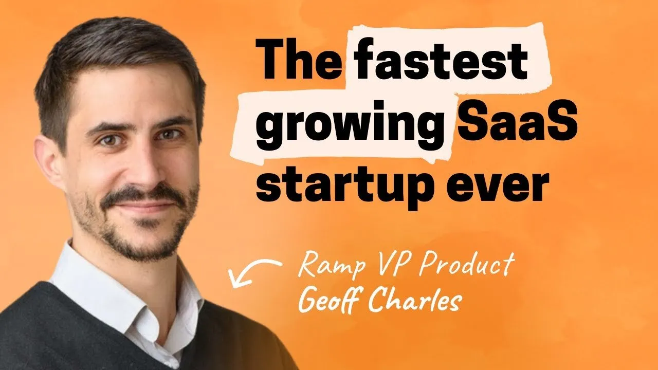 Velocity over everything: How Ramp became the fastest-growing SaaS startup ever | Geoff Charles