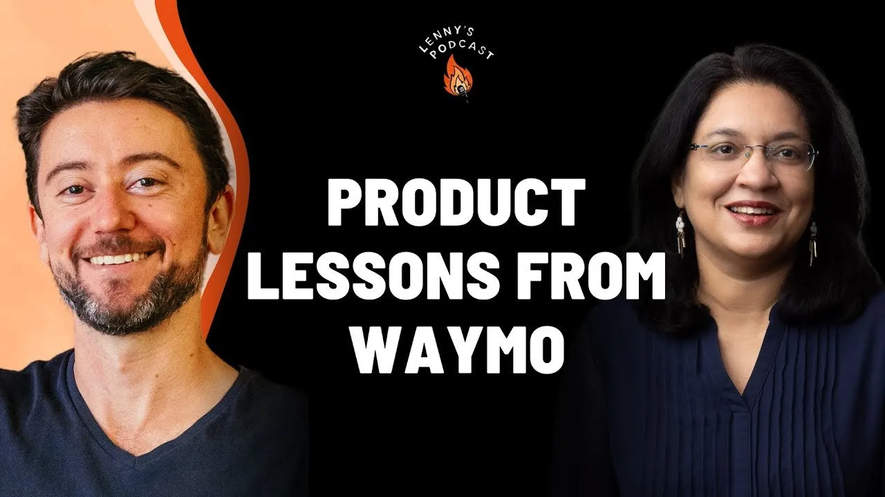Product lessons from Waymo | Shweta Shrivastava (Waymo, Amazon, Cisco)
