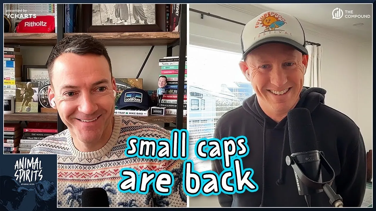 Small Caps Are Back | Animal Spirits 448
