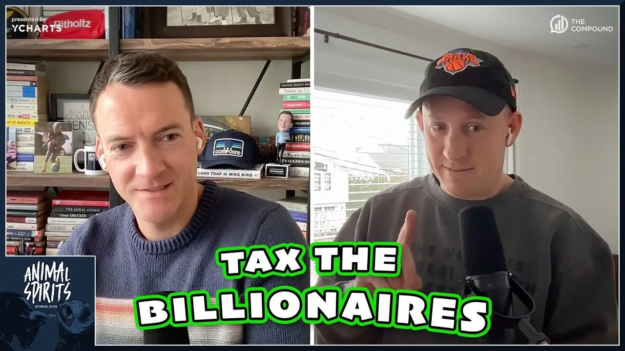Tax the Billionaires | Animal Spirits 446