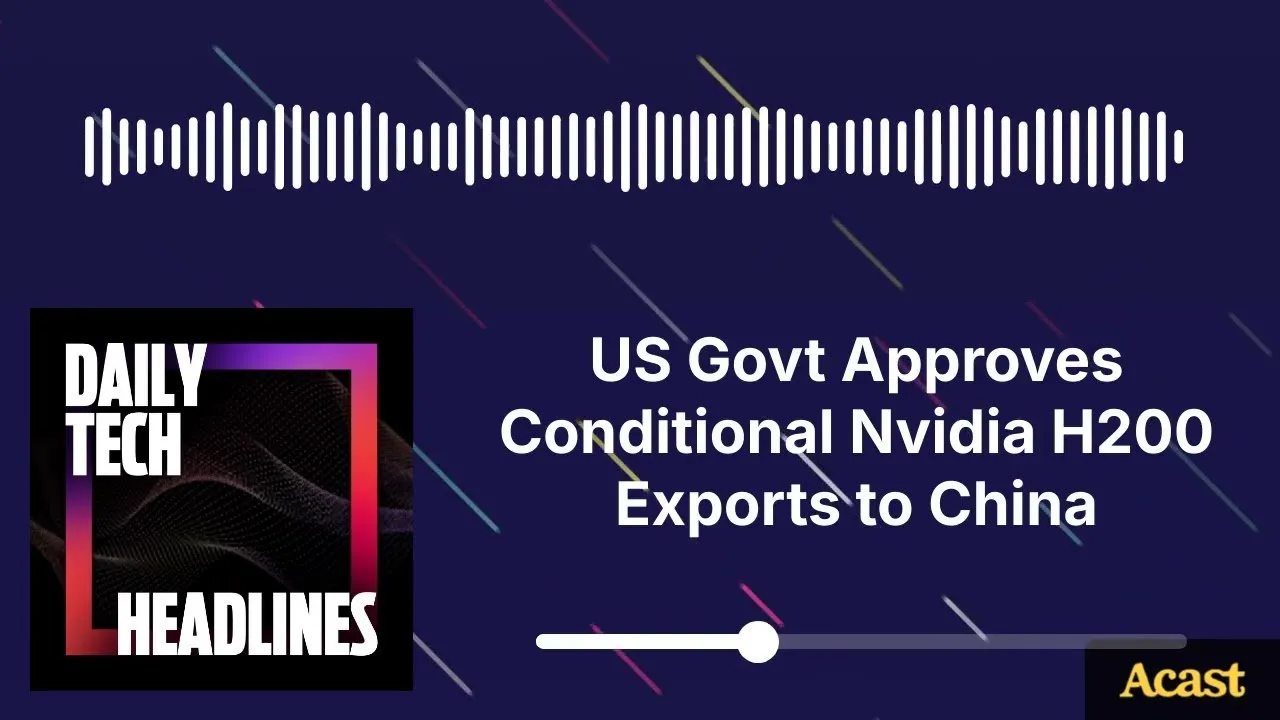 US Govt Approves Conditional Nvidia H200 Exports to China - DTH