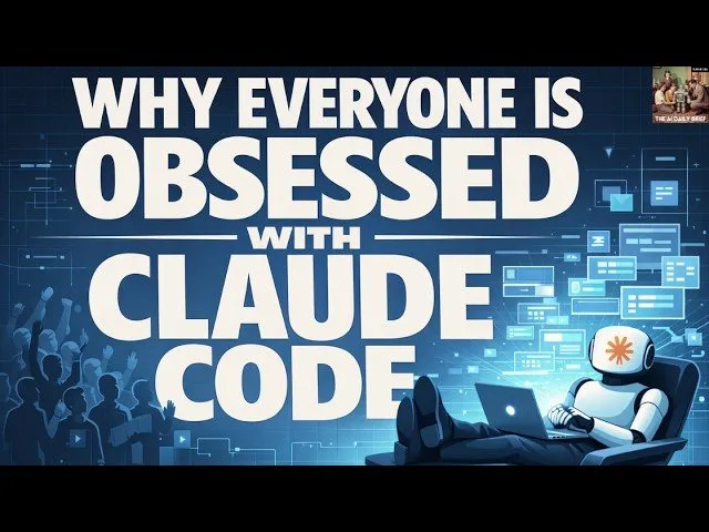 Why Everyone Is Obsessed with Claude Code