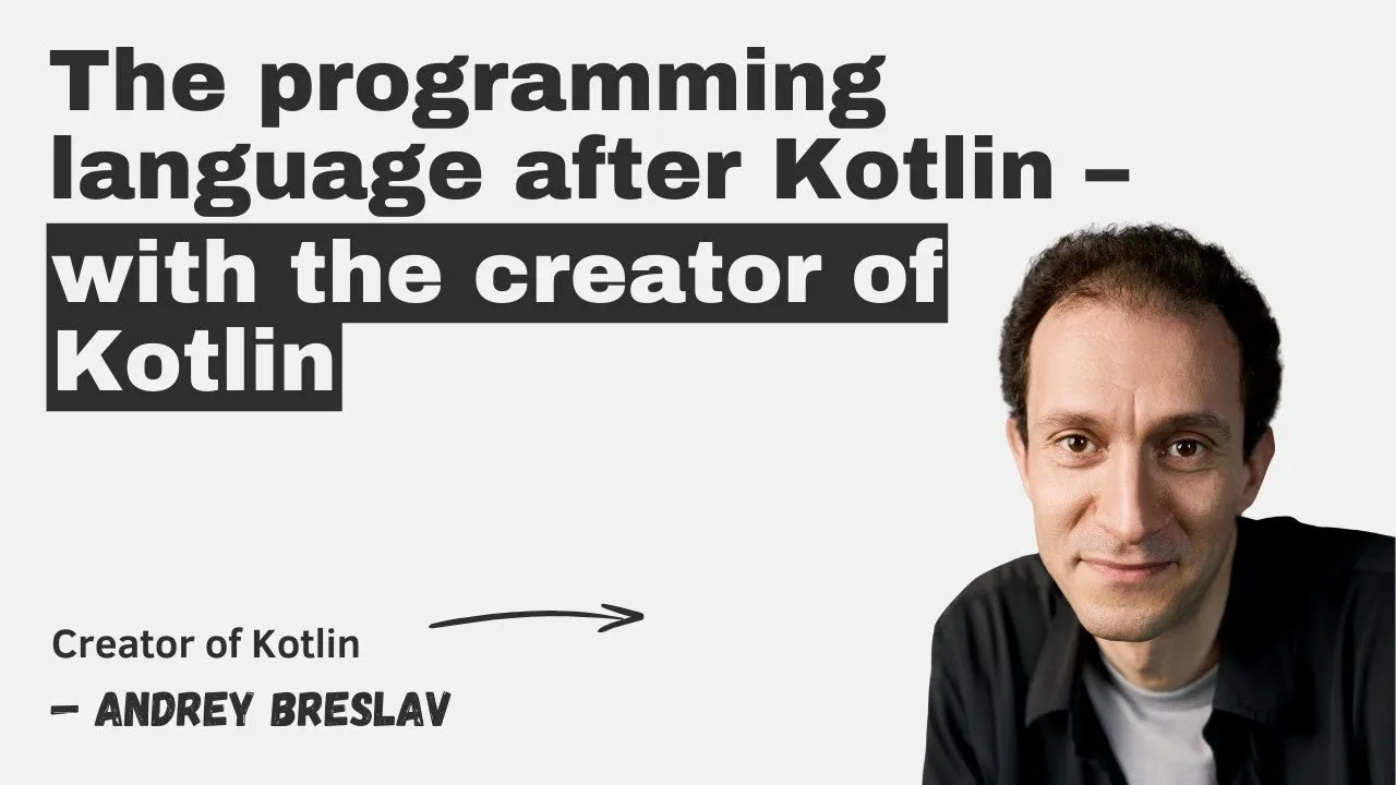 The programming language after Kotlin – with the creator of Kotlin
