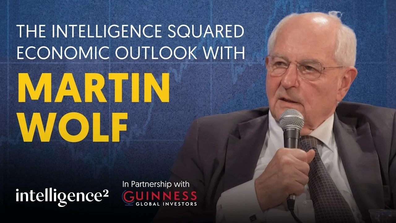 Is it Game Over for Keir Starmer? Martin Wolf for The Intelligence Squared Economic Outlook 2026