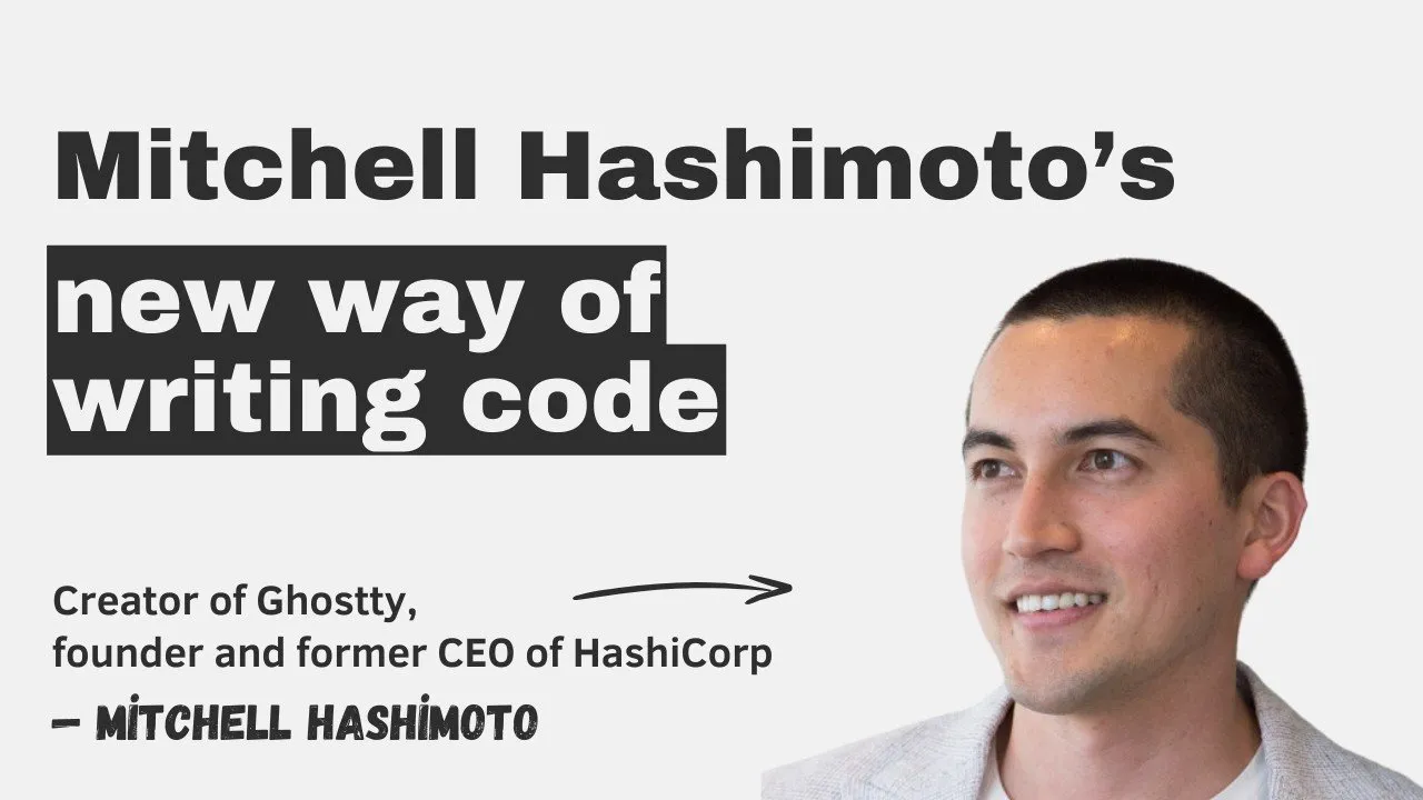 Mitchell Hashimoto’s new way of writing code