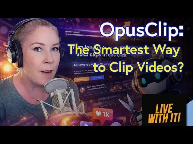 OpusClip: AI Built for Creators - Live With It