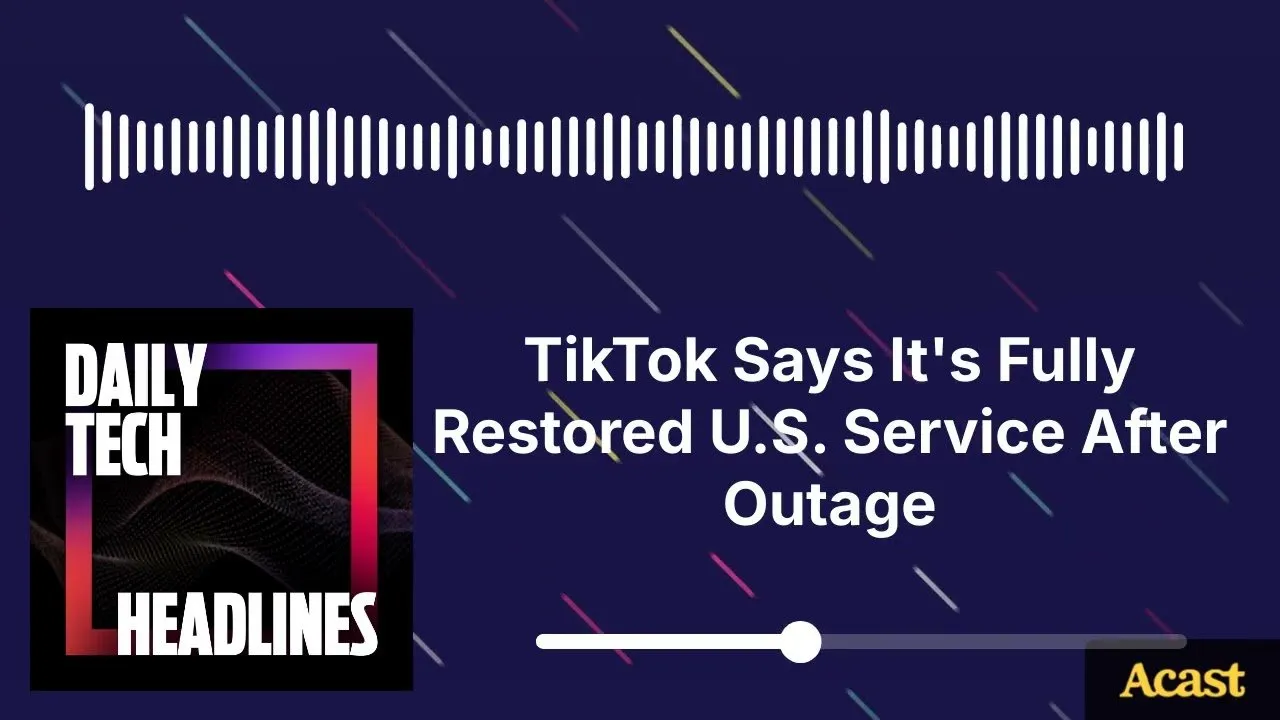 TikTok Says It's Fully Restored U.S. Service After Outage - DTH