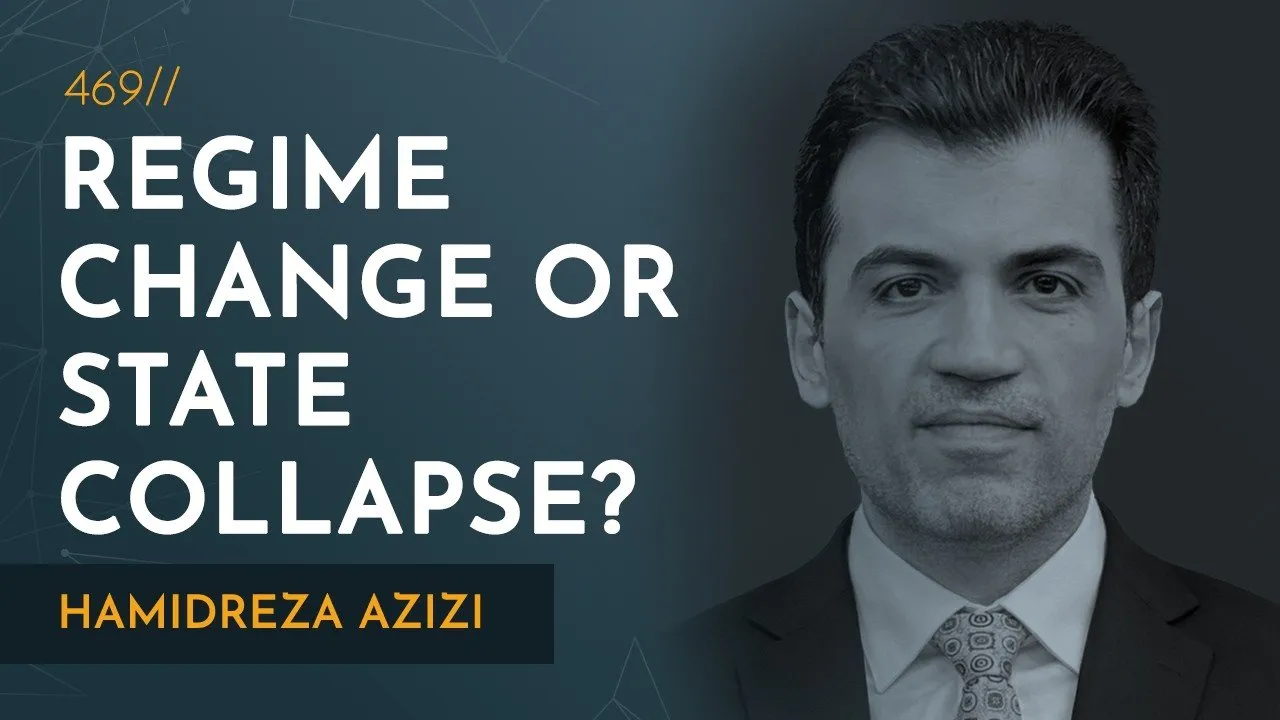 America’s Gamble: Regime Change, Retreat, or State Collapse in Iran | Hamidreza Azizi