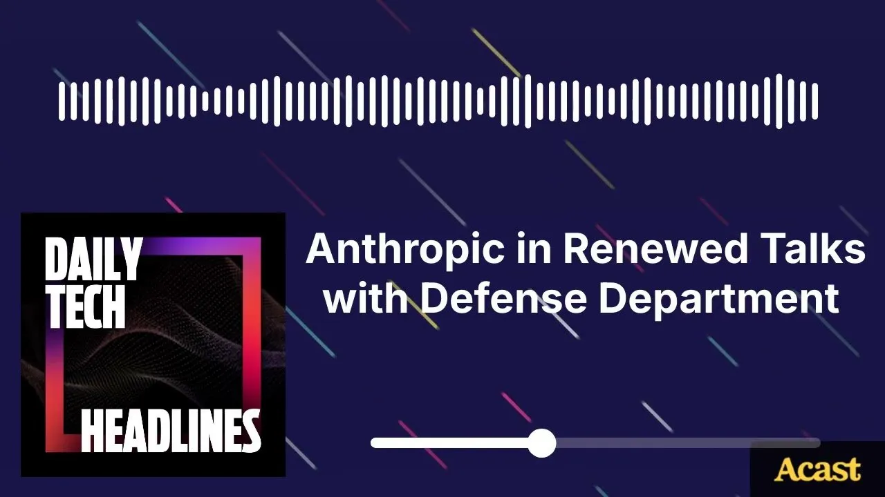 Anthropic in Renewed Talks with Defense Department - DTH