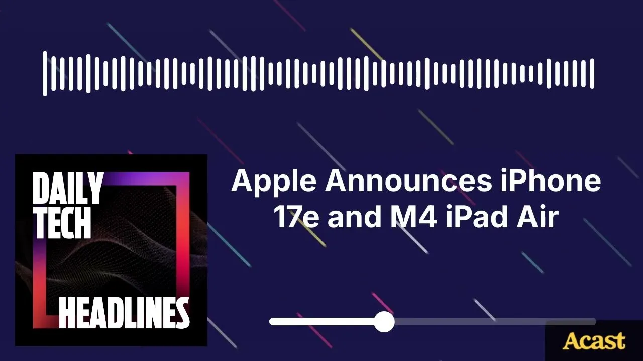 Apple Announces iPhone 17e and M4 iPad Air - DTH