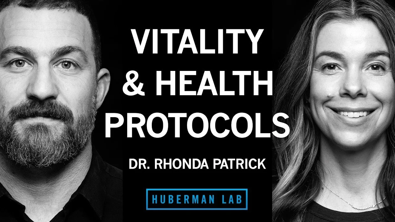 The Best Vitality & Health Protocols | Dr. Rhonda Patrick