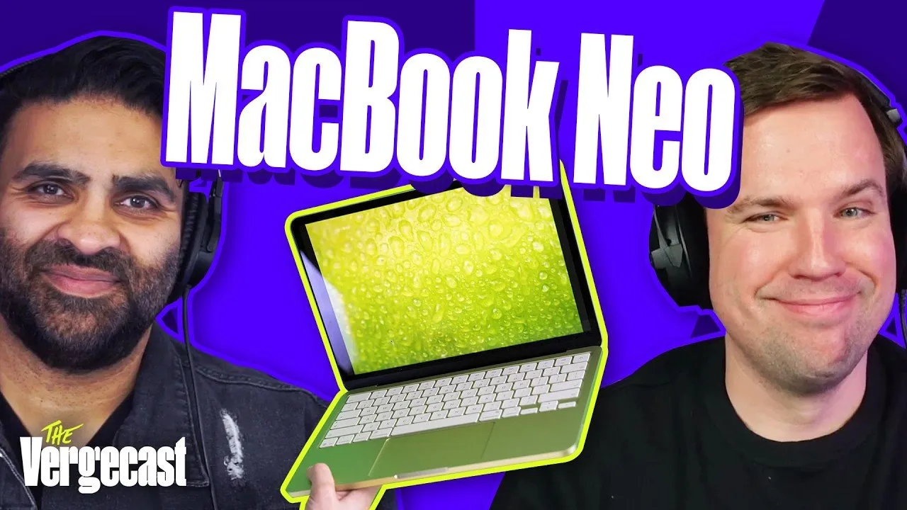 The MacBook Neo is a winner | The Vergecast
