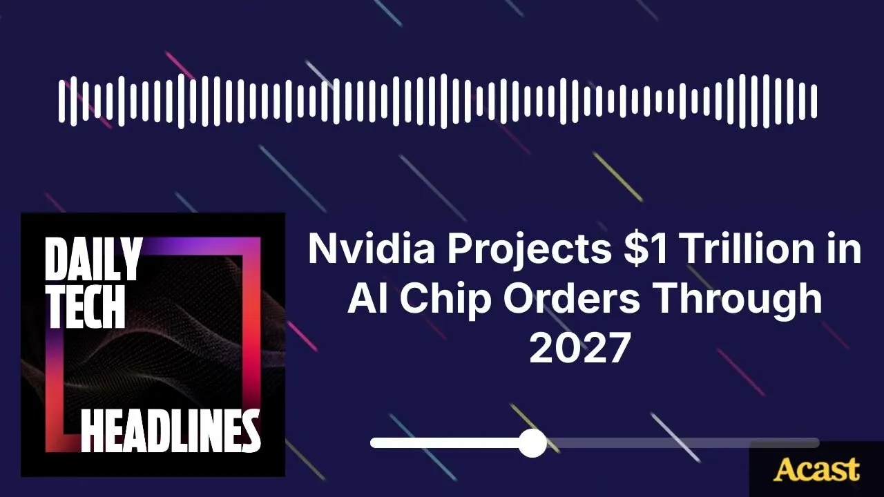 Nvidia Projects $1 Trillion in AI Chip Orders Through 2027 - DTH