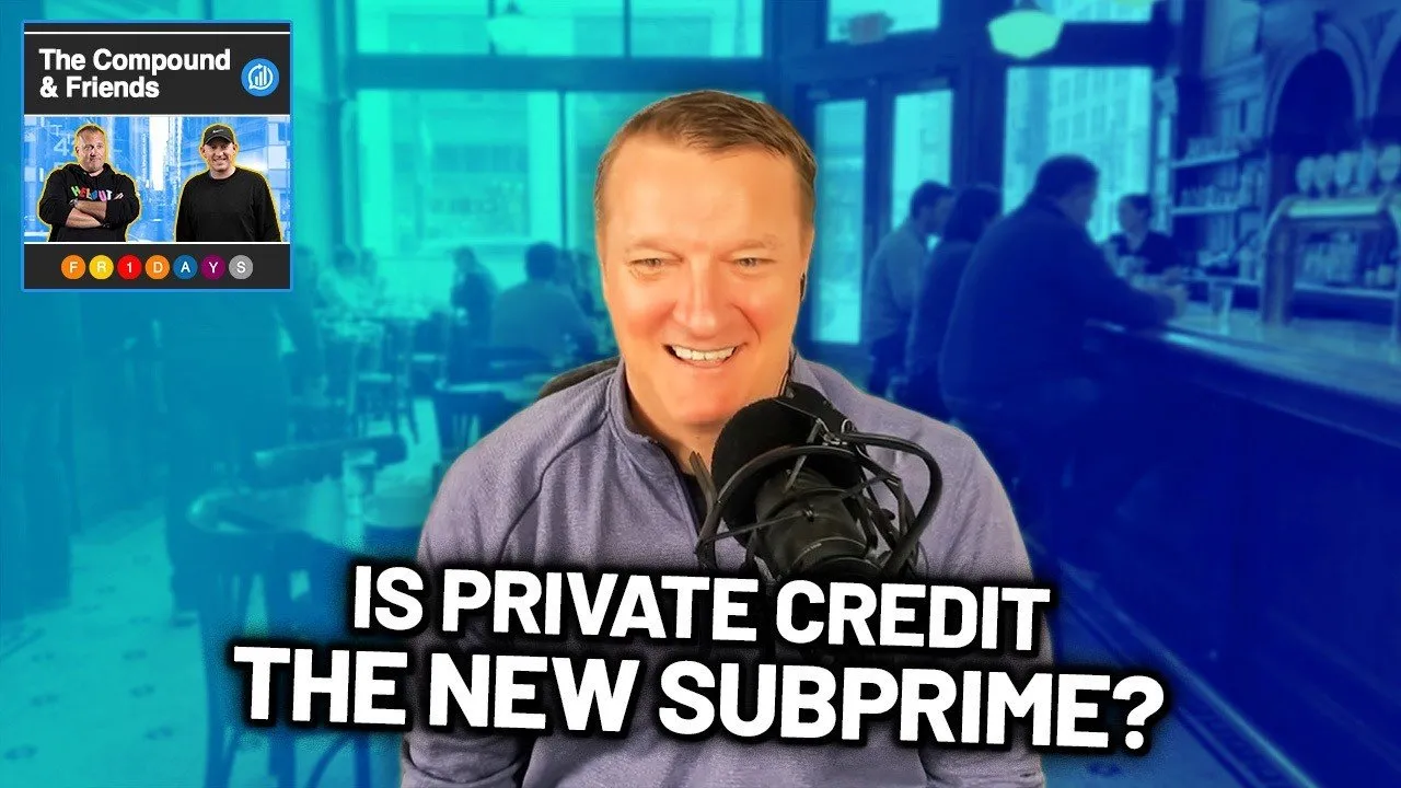 True or False - Private Credit Is This Generation’s Subprime | TCAF 232