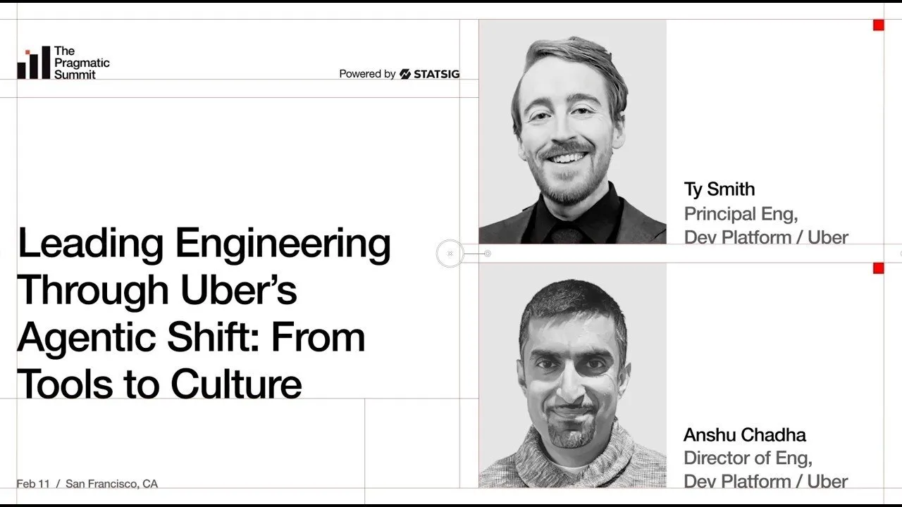 Uber: Leading engineering through an agentic shift - The Pragmatic Summit
