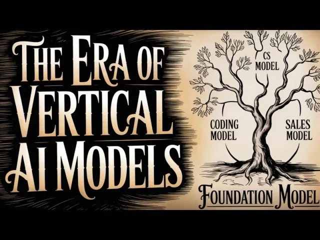 The Era of Vertical AI Models